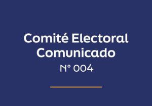 Comunicado N° 004 – Comité Electoral