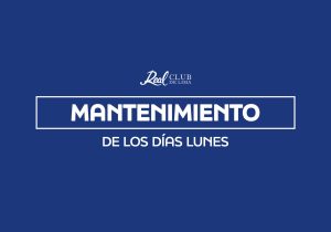 El socio es primero , por eso te informamos que : Mantenimiento de los días lunes