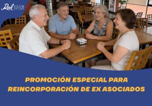 Promoción Especial para Reincorporación de Ex Asociados