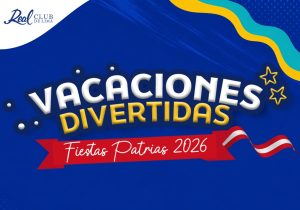 VACACIONES DIVERTIDAS FIESTAS PATRIAS 2026