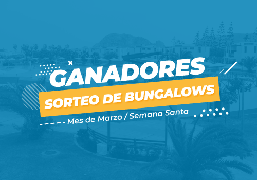 GANADORES SORTEO DE BUNGALOWS | MES DE MARZO Y SEMANA SANTA 2024