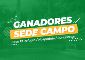 GANADORES DE SORTEO – JUNIO: Sede Campo | Casa El Refugio, hospedaje, bungalows